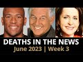 Who Died: June 2023 Week 3 | News