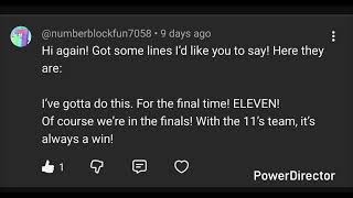 Second Eleven lines for @NaNaNumbaBlockFun
Credit to all respective sources ^^ Second Eleven lines for @NaNaNumbaBlockFun