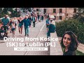 Driving from Košice (SK) to Lublin (PL) - Baltic road trip day 3 vlog