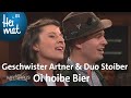 Geschwister artner  duo stoiber oi hoibe bier  wirtshausmusikanten  br heimat volksmusik