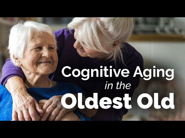 Cognitive Aging In The Oldest Old: Resilience And Risk Revealed class=