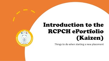 Introduction to RCPCH ePortfolio (Kaizen)