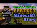 How To Tell The Perfect Minecraft Story