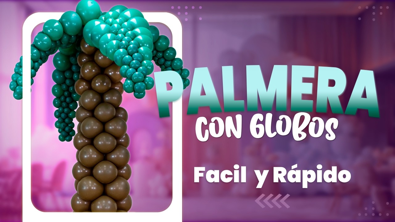 Árbol de Palmeras con globos | APRENDE DESDE 0 SIN EXPERIENCIA PREVIA