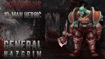 {Guardians} General Nazgrim Heroic 10 Man. Windwalker PoV.