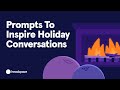 Things to do with loved ones during the holidays prompts to inspire conversations