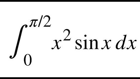 How to Solve ∫₀^(π/2) x²·sin(x) dx | Integration by Parts Step by Step
