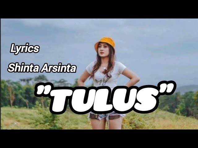 Lirik Lagu Tulus - Shinta Arsinta class=