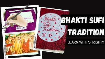 Bhakti Sufi Tradition | History Project | Class 12 Project File | Learn With Shrishty