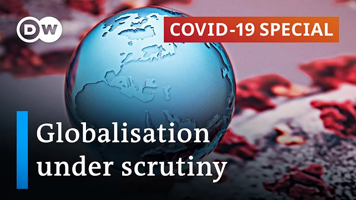 Will the coronavirus crisis reshape globalisation and the economic system? | COVID-19 Special - DayDayNews