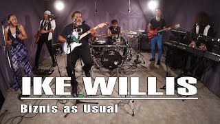 The Ike Willis Project - Biznis as Usual