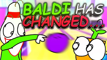 Baldi has changed... (Baldi