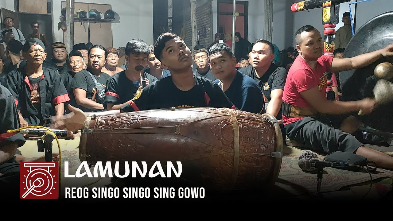LAMUNAN TABUHAN REOG SINGO SINGO SING GOWO