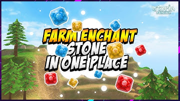 Farm Enchant Stone in One Place: Beacon Old Tulip Plains ▶ Utopia Origin 🛑☢️✅