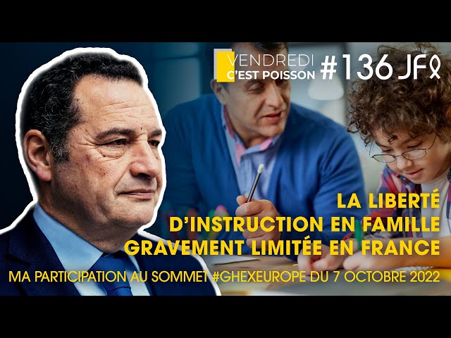 La liberté d'instruction en famille gravement menacée en France - #GHEXEurope 7 oct. 2022 | VCP 136