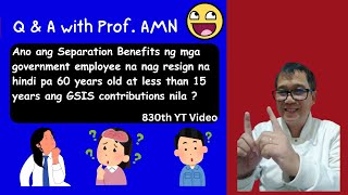 Separation Benefits ng mga Resigned Government Employee na hindi pa 60 years old?