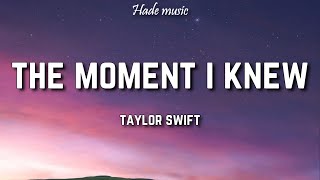 Taylor Swift - The Moment I Knew (Lyrics) Resimi