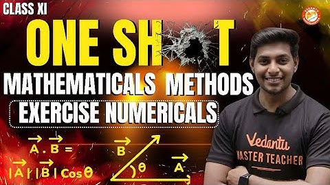 Mathematical Methods One Shot Class 11 Physics | Exercise Numerical | HSC & MHT-CET | Ankit Sir