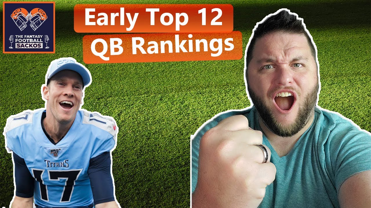 Fantasy Football 2020 Early Top 12 QB Rankings Ep. 4 YouTube