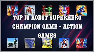Top 10 Robot Superhero Champion Game Android Games screenshot 2