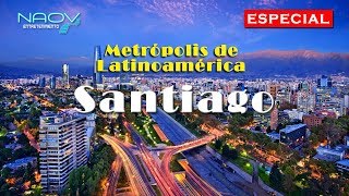 Metrópolis de Latinoamérica: Santiago