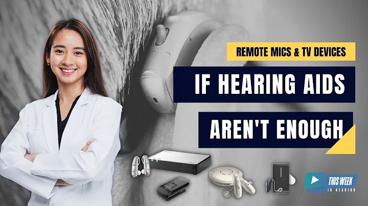 When Hearing Aids Alone Aren't Enough: Remote Micr...