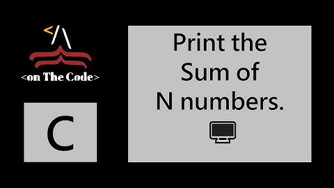 Print the sum of N numbers | Beginner vs Pro | C Language