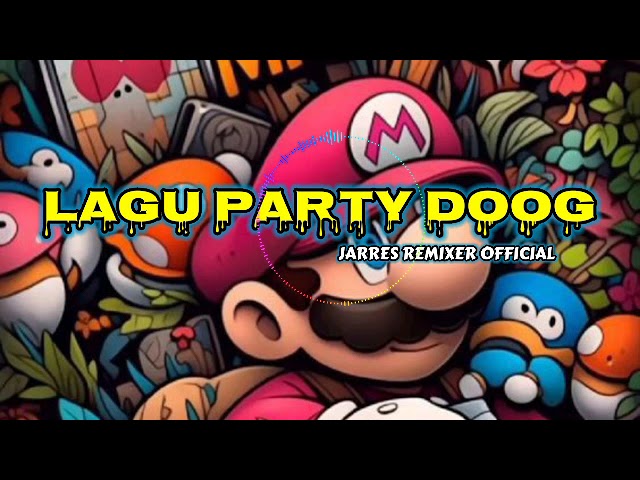 Lagu Party Remix DOOG Terbaru🔥 2023 Enak Didengar JARRES REMIXER OFFICIAL 🤟 class=