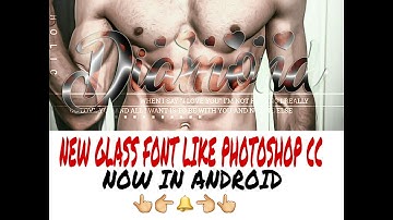 NEW GLASS FONT LIKE PHOTOSHOP CC IN ANDROID  BY AlII Designz