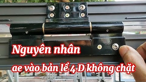 Cách lắp bản lề 4D _ Vào bản lề 4D cần để ý