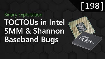 198 - TOCTOUs in Intel SMM and Shannon Baseband Bugs [Binary Exploitation Podcast]