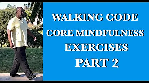 Walking Code-Core Mindfulness Exercises Part 2 Circle Walk