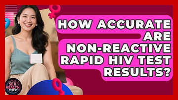 How Accurate Are Non-reactive Rapid HIV Test Results? - Sex Health Expert