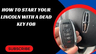 how to start your lincoln with a dead key fob