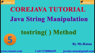 Core Java Tutorial || String Manipulation || Video-5 || tostring( ) Method || By Ratan Sir