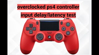 overclocked ps4 controller input delay/latency test