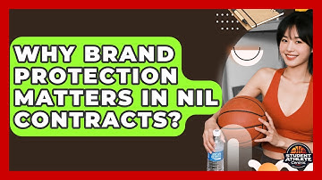 Why Brand Protection Matters In NIL Contracts? - Student Athlete Central