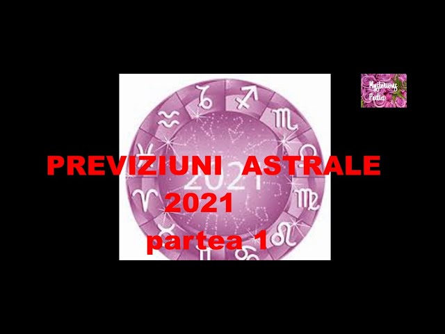 Un altfel de HOROSCOP al anului 2021 ! partea 1