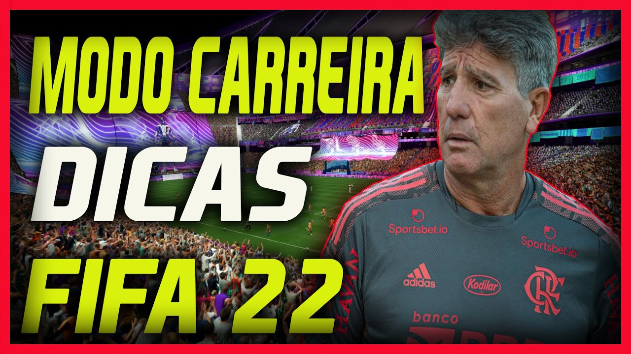 FIFA 22: Dicas para jogar o modo Carreira