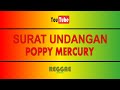 Surat Undangan - Poppy Mercury (Karaoke Reggae)