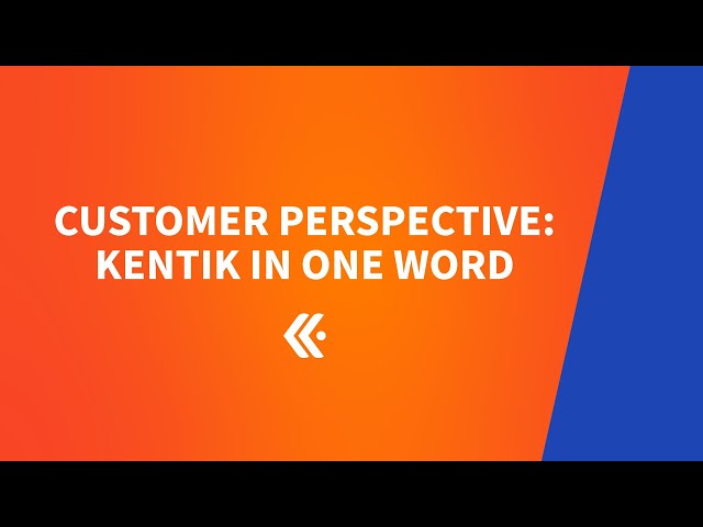 Customer Perspective: Kentik in One Word