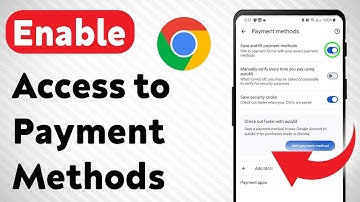 How to Enable Access to Payment Methods in Chrome (Updated)
