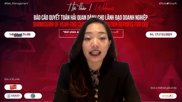 Webinar Báo cáo Quyết toán Hải Quan dành cho Nhà Lãnh đạo 2021