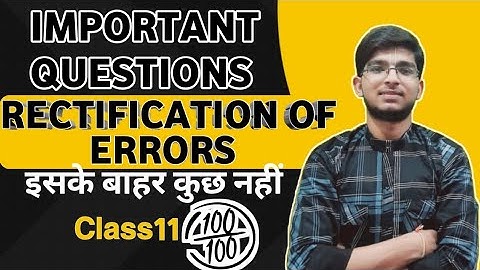 Rectification of Errors Most Important Questions🔥 | Class11 Accountancy