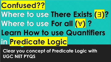 Learn Predicate Logic in depth  with UGC NET PYQs || There exists and For all Quantifiers  Problems