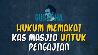 Gus Baha: Hukum Memakai Kas Masjid Untuk Pengajian