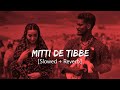 KaKa MiTTi De TiBBe SLOWED REVERB New KaKa Song 2022 mp3
