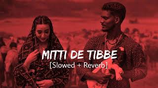 KaKa MiTTi De TiBBe ( SLOWED REVERB ) New KaKa song 2022.