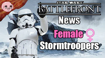 Star Wars - Battlefront News || Gender Options & Female Stormtroopers!