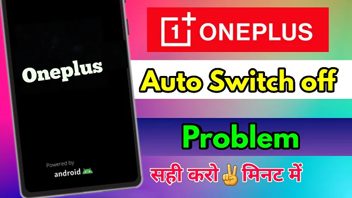 oneplus automatic switch off problem, oneplus auto on off problem